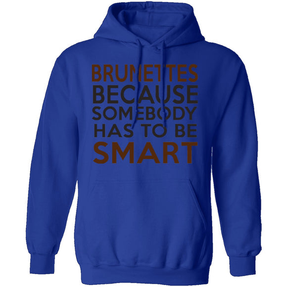 Brunettes Are Smart T-Shirt CustomCat