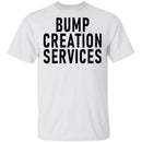 Bump Creation Services T-Shirt CustomCat