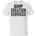 Bump Creation Services T-Shirt CustomCat