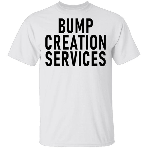 Bump Creation Services T-Shirt CustomCat