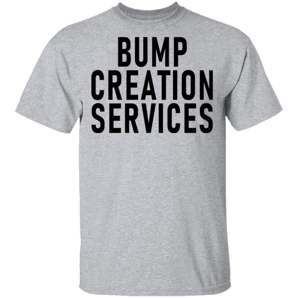 Bump Creation Services T-Shirt CustomCat