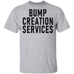 Bump Creation Services T-Shirt CustomCat