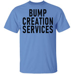 Bump Creation Services T-Shirt CustomCat