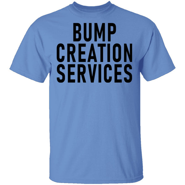 Bump Creation Services T-Shirt CustomCat