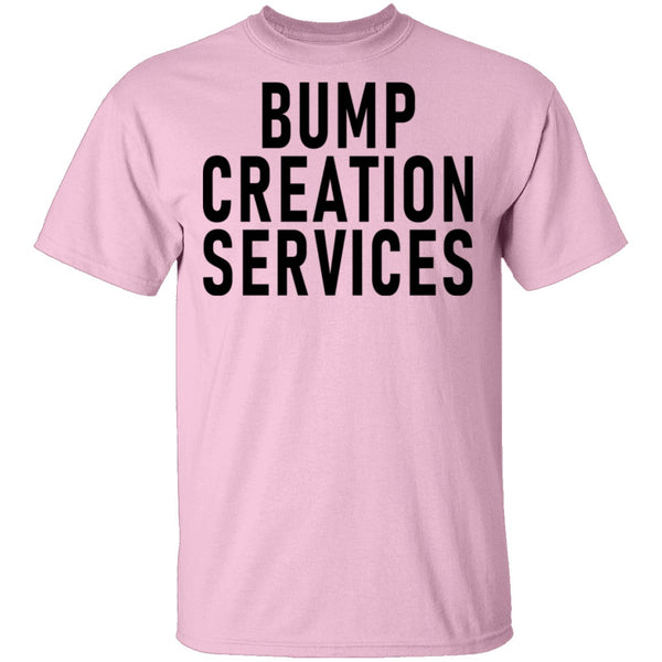 Bump Creation Services T-Shirt CustomCat