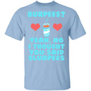 Burpees T-Shirt CustomCat