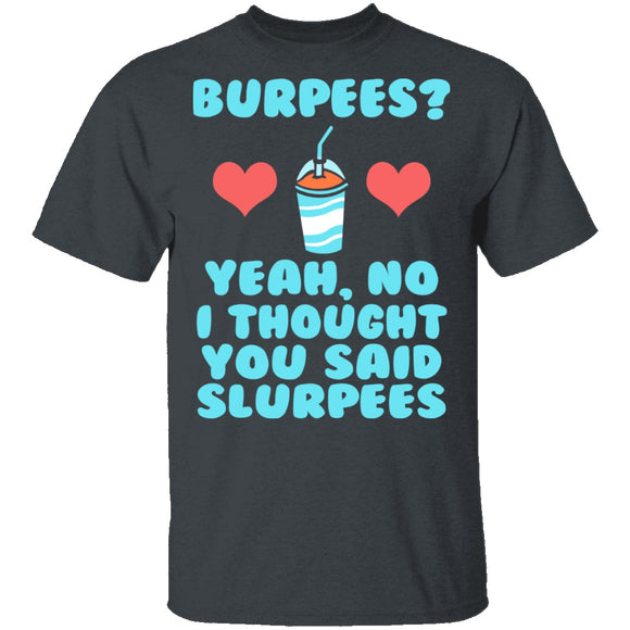 Burpees T-Shirt CustomCat