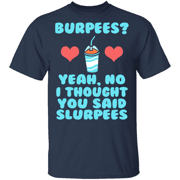 Burpees T-Shirt CustomCat