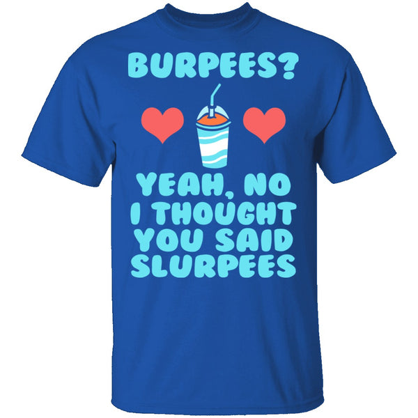 Burpees T-Shirt CustomCat