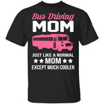 Bus Driving Mom T-Shirt CustomCat