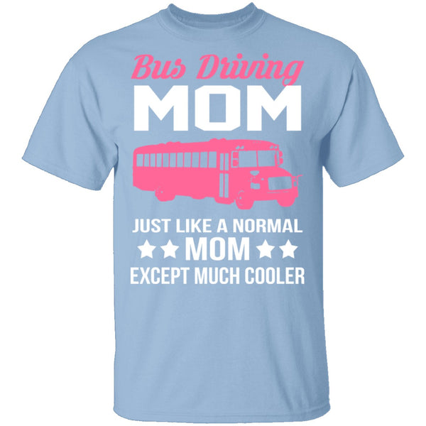 Bus Driving Mom T-Shirt CustomCat