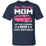 Bus Driving Mom T-Shirt CustomCat