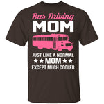 Bus Driving Mom T-Shirt CustomCat