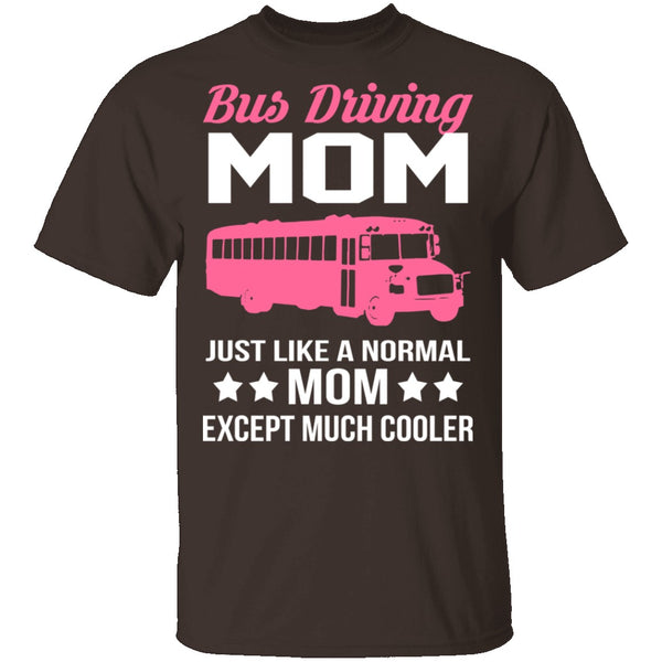 Bus Driving Mom T-Shirt CustomCat