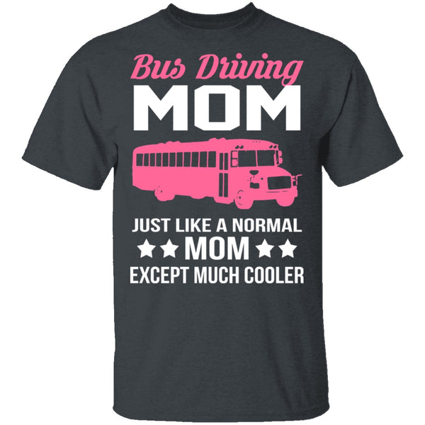 Bus Driving Mom T-Shirt CustomCat