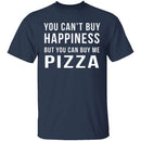 Buy Me Pizza T-Shirt CustomCat