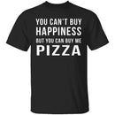 Buy Me Pizza T-Shirt CustomCat