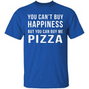 Buy Me Pizza T-Shirt CustomCat