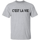 C'est La Vie T-Shirt CustomCat