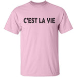 C'est La Vie T-Shirt CustomCat