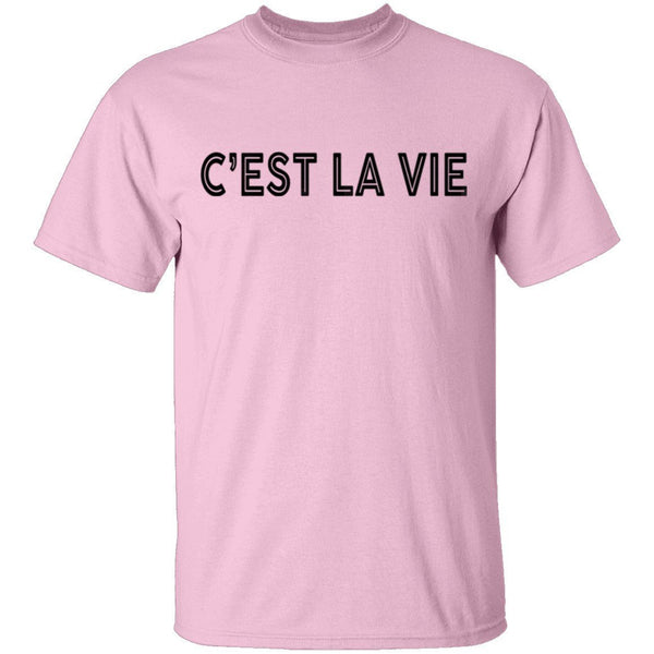 C'est La Vie T-Shirt CustomCat