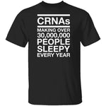 CRNAS Making People Sleepy T-Shirt CustomCat