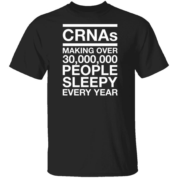 CRNAS Making People Sleepy T-Shirt CustomCat