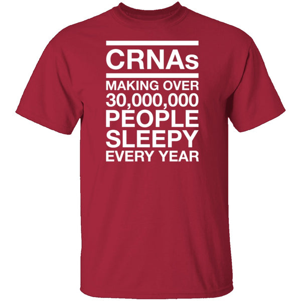CRNAS Making People Sleepy T-Shirt CustomCat