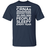 CRNAS Making People Sleepy T-Shirt CustomCat