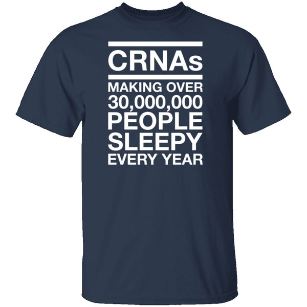 CRNAS Making People Sleepy T-Shirt CustomCat