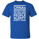 CRNAS Making People Sleepy T-Shirt CustomCat