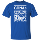 CRNAS Making People Sleepy T-Shirt CustomCat