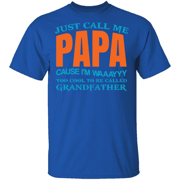 Call Me Papa T-Shirt CustomCat