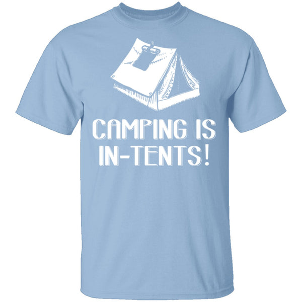 Camping Is In Tents T-Shirt CustomCat