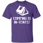 Camping Is In Tents T-Shirt CustomCat