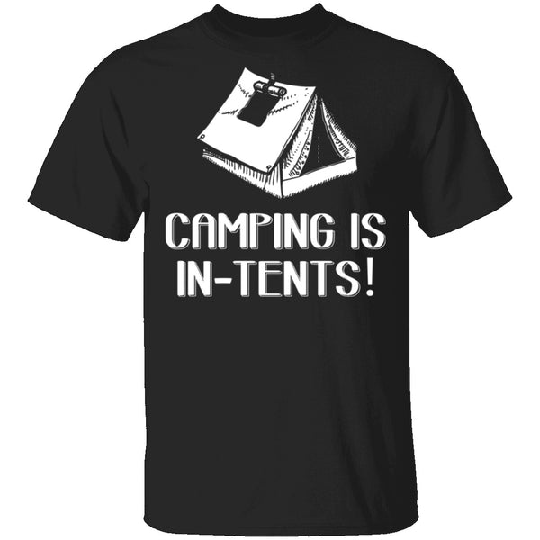 Camping Is In Tents T-Shirt CustomCat