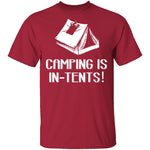 Camping Is In Tents T-Shirt CustomCat