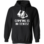 Camping Is In Tents T-Shirt CustomCat