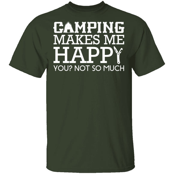 Camping Makes Me Happy T-Shirt CustomCat