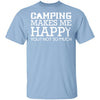 Camping Makes Me Happy T-Shirt CustomCat