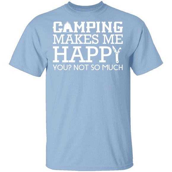 Camping Makes Me Happy T-Shirt CustomCat