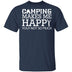 Camping Makes Me Happy T-Shirt CustomCat