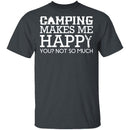 Camping Makes Me Happy T-Shirt CustomCat