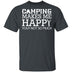 Camping Makes Me Happy T-Shirt CustomCat