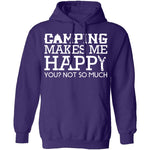 Camping Makes Me Happy T-Shirt CustomCat