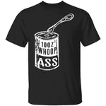 Can Of Whoop Ass T-Shirt CustomCat
