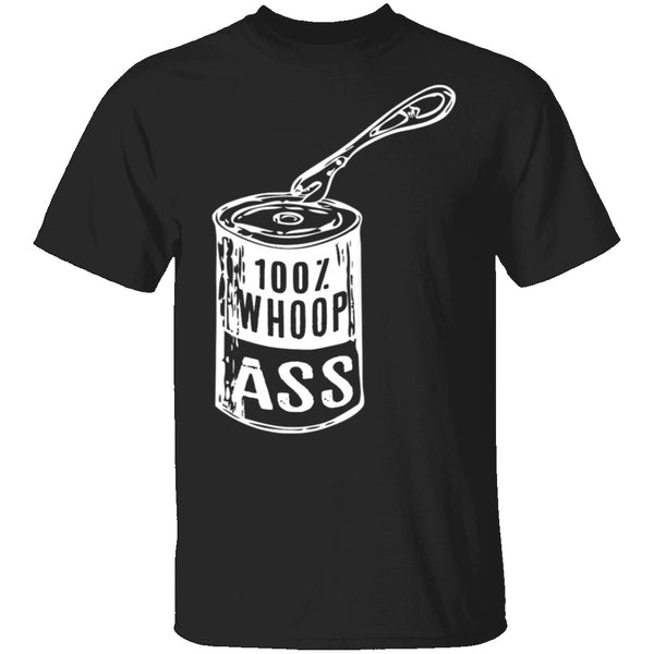 Can Of Whoop Ass T-Shirt CustomCat