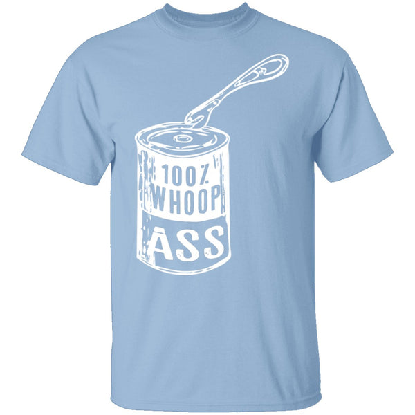 Can Of Whoop Ass T-Shirt CustomCat