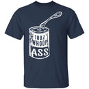 Can Of Whoop Ass T-Shirt CustomCat