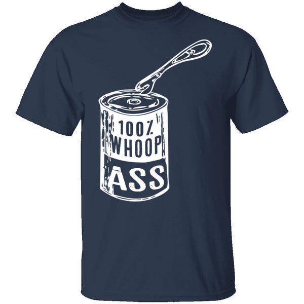 Can Of Whoop Ass T-Shirt CustomCat